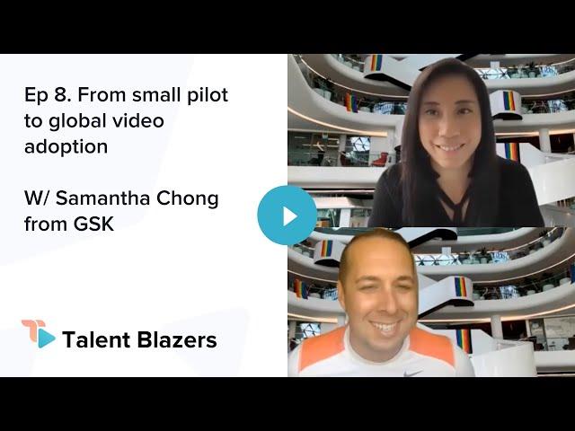 Ep 8. From small pilot to global video adoption W/ Samantha Chong from GSK