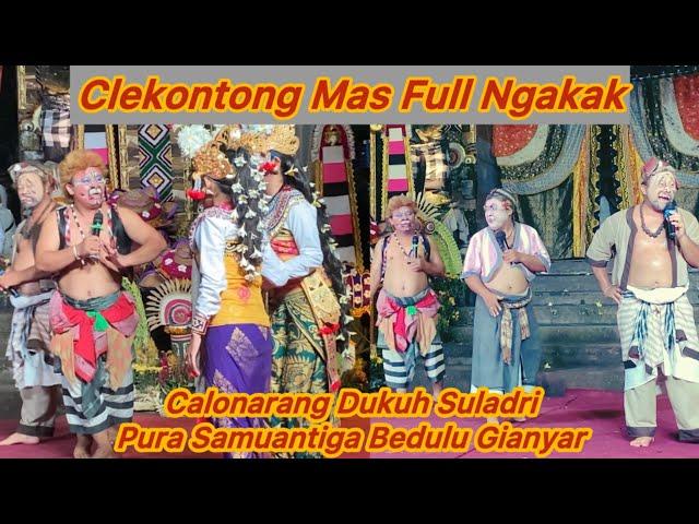 Clekontong Mas | Calonarang Dukuh Suladri | Pura Samuan Tiga, Bedulu  Blahbatuh Gianyar