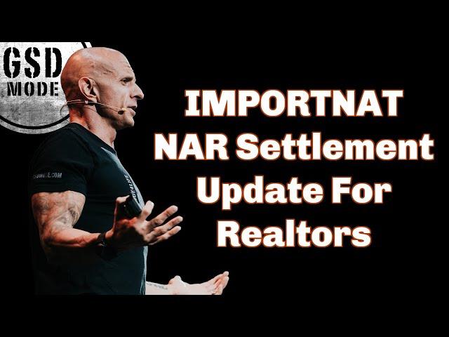 The New NAR Settlement (What Every Realtor Needs To Know and Do Now!)