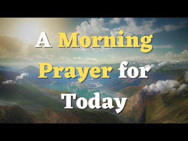 Start Your Day Right - A Short Morning Prayer for Guidance and Strength