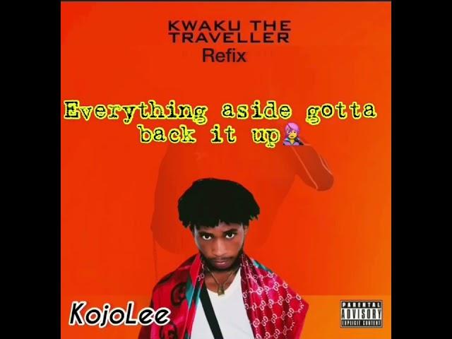 Kwaku the traveler Refix(official video  of the lyrics)… #kwekuthetraveller #blacksherif #trending