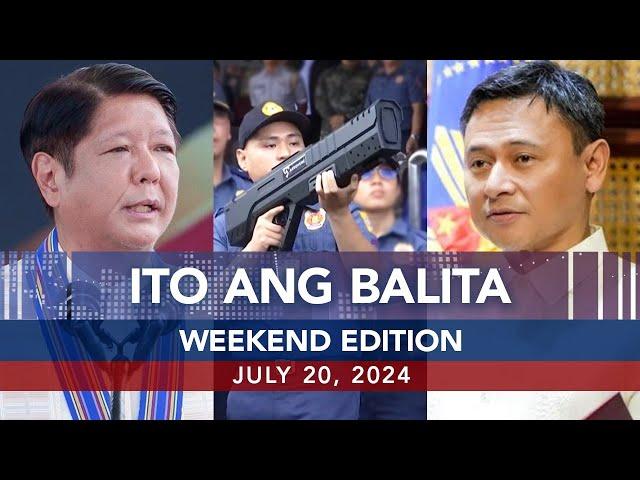 UNTV: Ito Ang Balita Weekend Edition | July 20, 2024