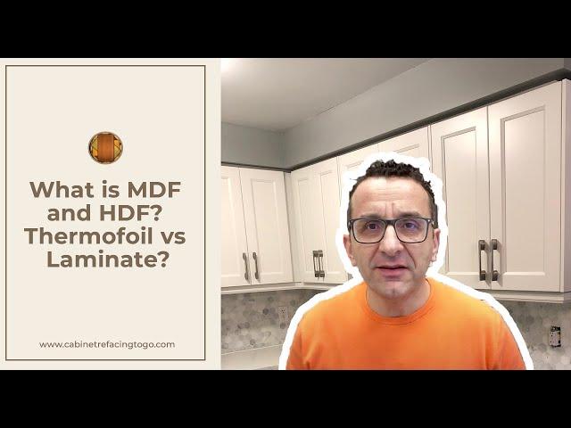 MDF, HDF, Thermofoil, Laminate, Wood - Different Materials Explained