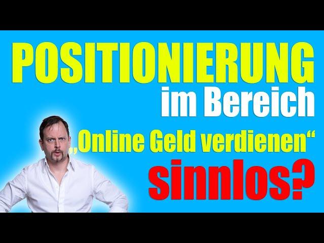 Geld verdienen im Internet? Ist die Nische tot? Worauf kommt es bei der Positionierung an?