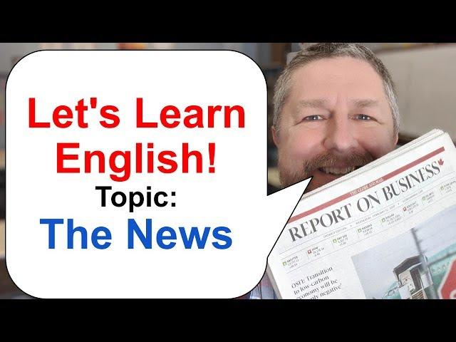 Let's Learn English! Topic: The News