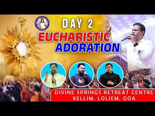 EUCHARISTIC ADORATION | DAY 2 | LIVE | Br Prakash Dsouza | Live | (10th AUG 24)