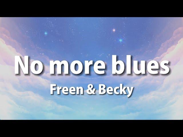 Freen & Becky - No More Blues (Lyrics)