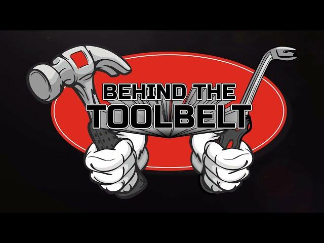 Behind the Toolbelt Intro