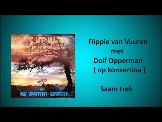 Flippie van Vuuren met Dolf Opperman op konsertina - Saam trek