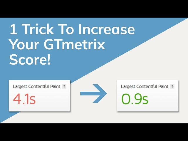 Increase Your GTmetrix Score [Largest Contentful Paint]