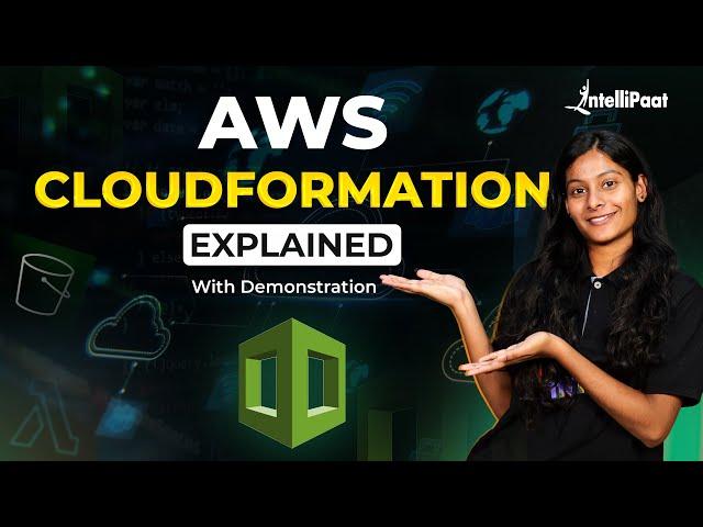 AWS CloudFormation | Introduction to AWS CloudFormation | AWS CloudFormation Tutorial | Intellipaat