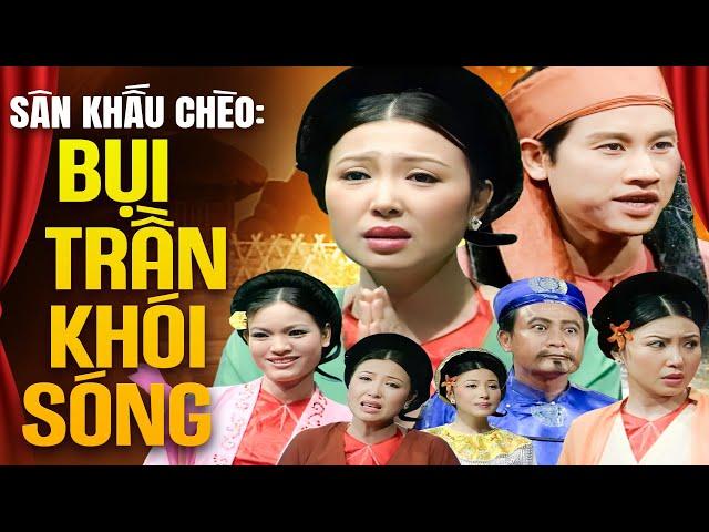 Vở Chèo: Bụi Trần Khói Sóng - Nhà Hát Chèo Hà Nội | Vở Chèo Bất Hủ