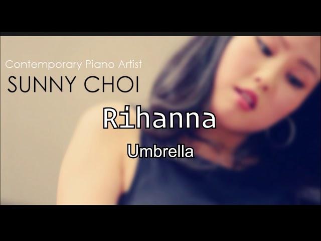 Sunny Choi - Rihanna Medleys Piano [Audio]