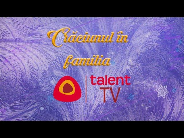 Craciunul in familia Talent TV -2025 (upgrade)