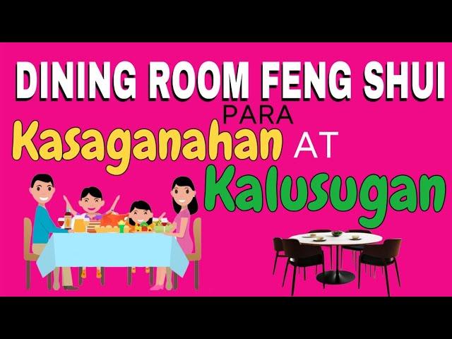 FENG SHUI SA DINING AREA NA HINDI MO DAPAT IBALEWALA