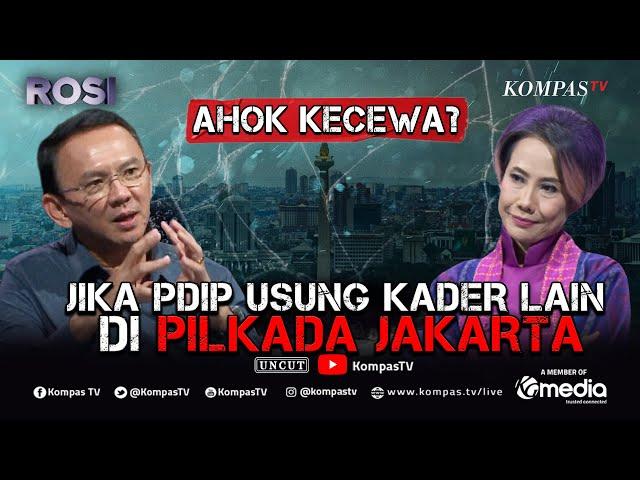 [FULL] Ahok Blak-blakan Peluang di Pilkada Jakarta hingga Rekonsiliasi Mega, Prabowo, Jokowi | ROSI