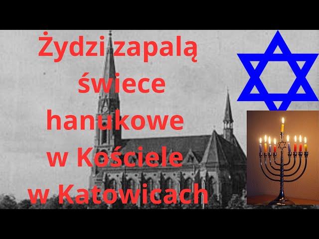 Żydzi zapalą świecie chanukowe w kościele w Katowicach - skandal w dniu 28 grudnia 24