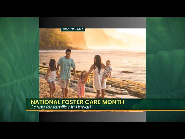 National Foster Care Month: EPIC ʻOhana