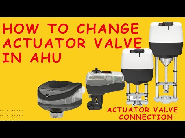 AHU Control Wiring | Actuator Valve Control in AHU | Actuator Valve Connection in Air Handling Unit