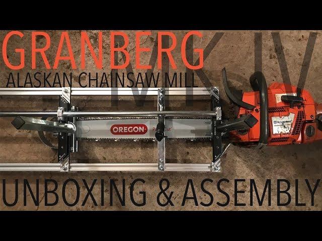 GRANBERG Alaskan Chainsaw Mill MK IV - Unboxing and Assembly