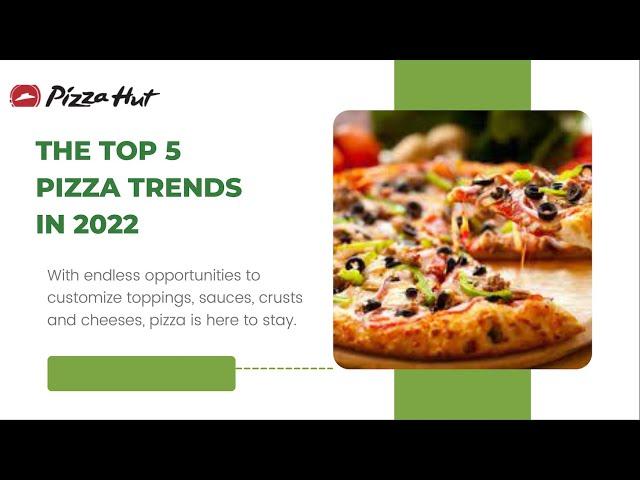 The Top 5 Pizza Trends in 2022