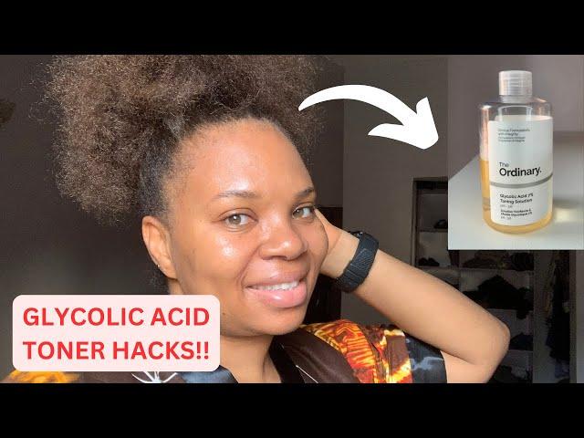 THE ORDINARY GLYCOLIC ACID 7% TONING SOLUTION HACKS | How to use glycolic acid for your skin