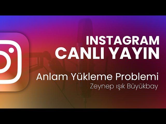 Anlam Yükleme Problemi | Zeynep Işık Büyükbay