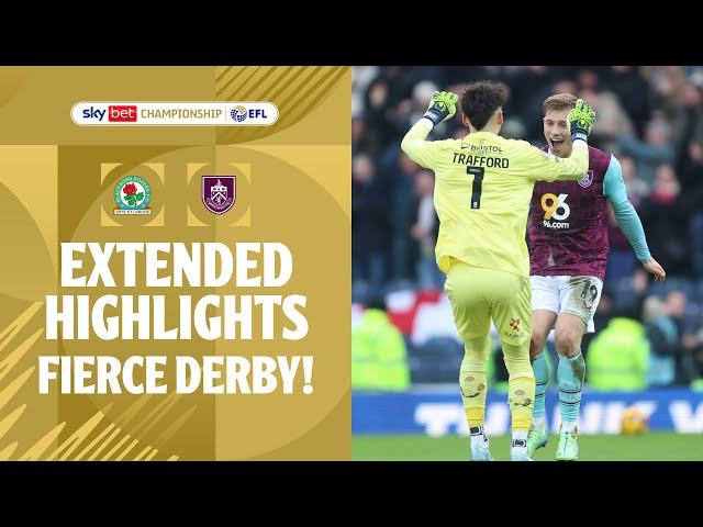 FIERCE DERBY! | Blackburn Rovers v Burnley extended highlights