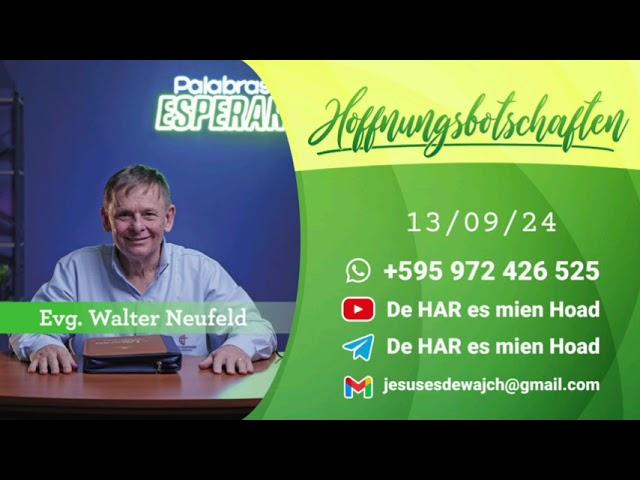 Walter Neufeld - Hoffnungs-Botschaft 13/09/24