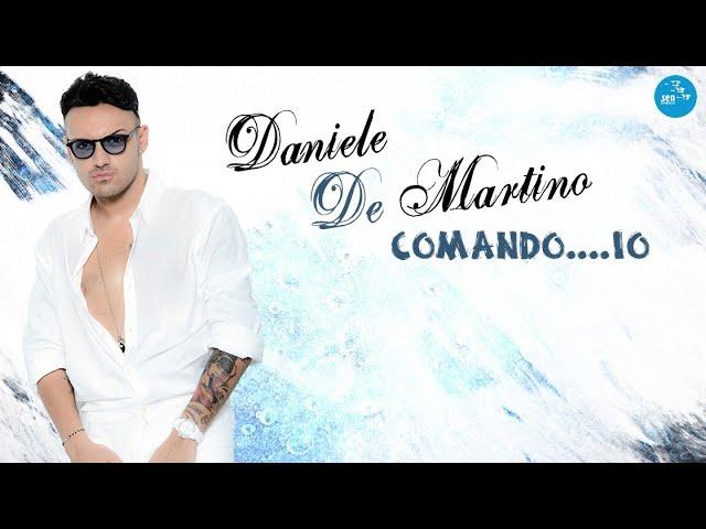 Daniele De Martino - Comando io - Official Seamusica