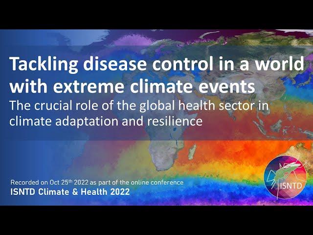 Tackling disease control in a world of extreme climate events: global health in climate resilience