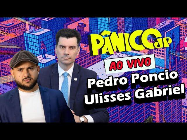 PEDRO PONCIO E ULISSES GABRIEL: LEI ANTI-MST | PÂNICO - 07/05/2025
