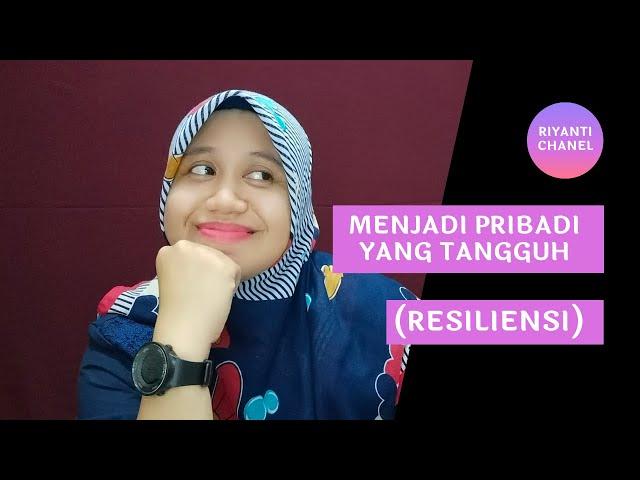 Apa Itu Resilience ? | 6 Cara Membangun Resiliensi agar Punya Mental Kuat