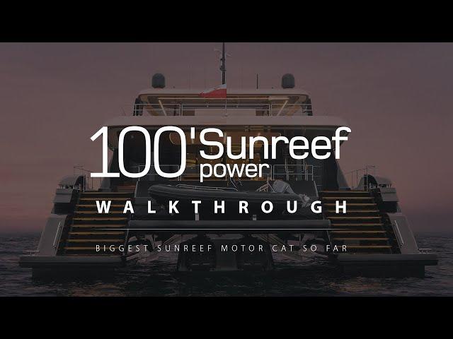 Sunreef's largest motor yacht 100 Sunreef Power | Catamaran Walkthrough