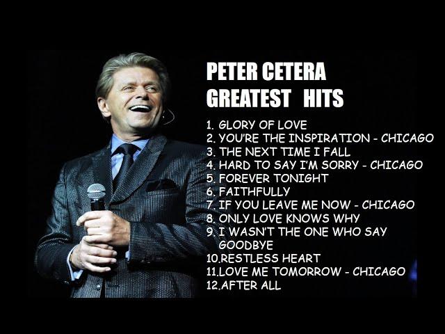 Peter Cetera Greatest Hits | Best songs of Peter Cetera