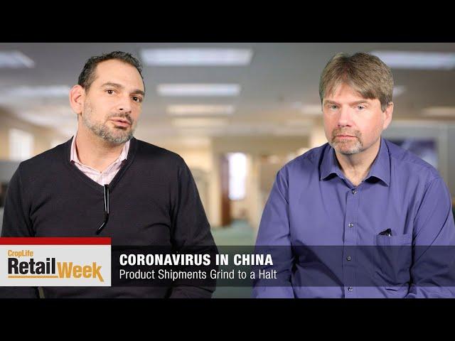 CropLife Retail Week: Coronavirus in China -  Impact on Ag Products