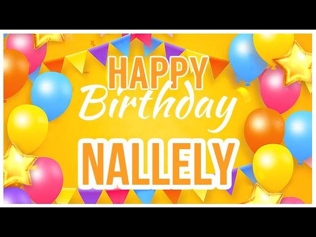  Happy Birthday Nallely!  It's Your Special Day 