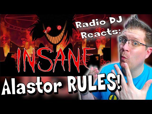 Radio DJ Reacts to INSANE (A Hazbin Hotel Song) for the FIRST TIME! | Alastor Rules...