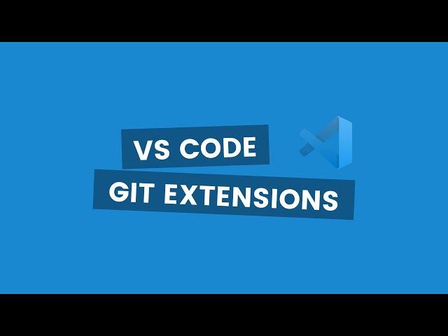 Top Visual Studio Code Git Extensions in 2020