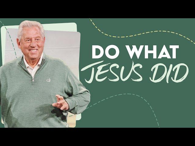 Do What Jesus Did | Dr. John Maxwell 2024