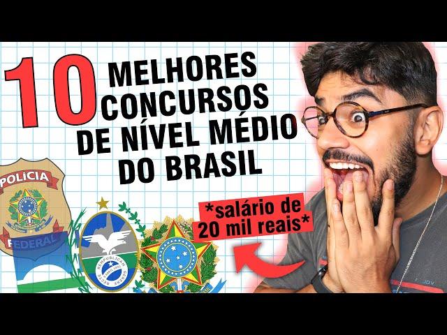  Os 10 MELHORES Concursos De Nível Médio Do Brasil