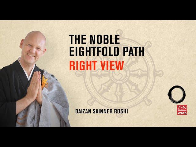 The Noble Eightfold Path: (1) Right View