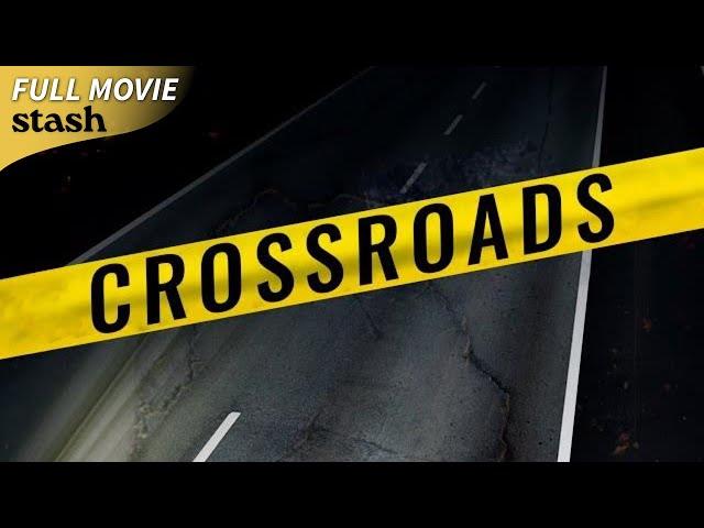 Crossroads | Psychological Thriller | Full Movie