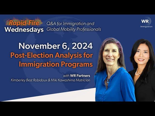 Post-Election Analysis for Immigration Programs | Rapid-Fire Wednesdays | 11.06 (032)