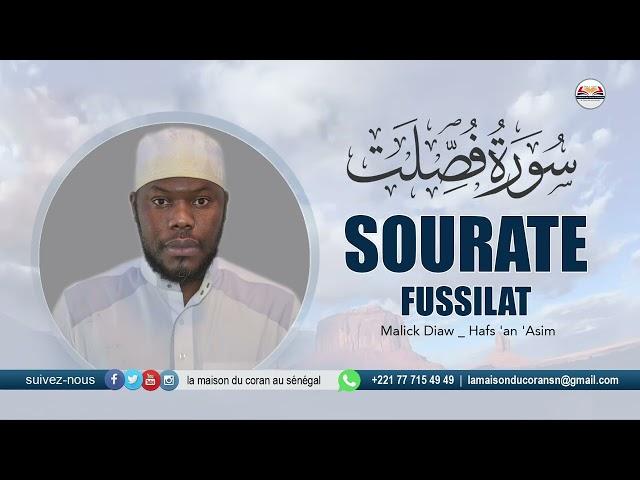 MALICK DIAW : Sourate Fussilat · سورة فصلت LES VERSETS DÉTAILLÉS · N°41 · 54 VER  ( Hafs 'an 'Asim )