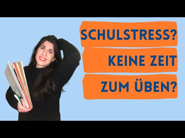 Schulstress? Keine Zeit zum Instrument spielen? I Tipps zu lernen, Zeiteinteilung, Instrument üben