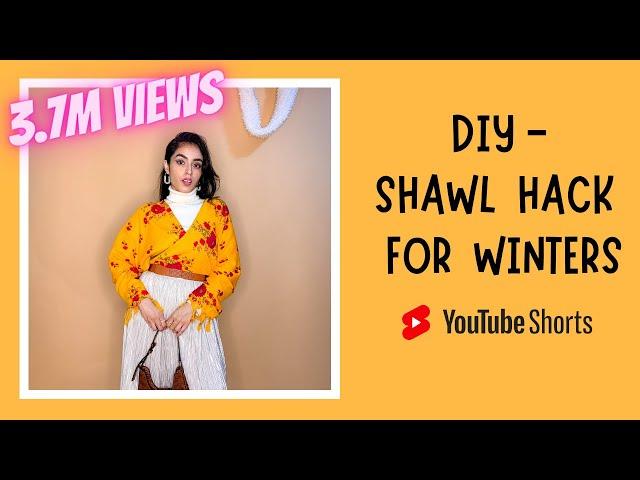DIY shawl hack for Winters || Shawl/Stole DIY || shawl ideas for winters || Stole as a top #SHORTS