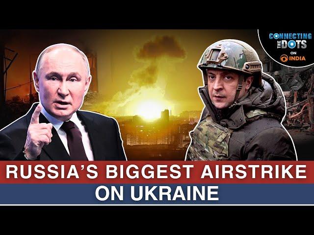 Russia’s Biggest Airstrike on Ukraine Sparks Ceasefire Talks Collapse | Connecting The Dots