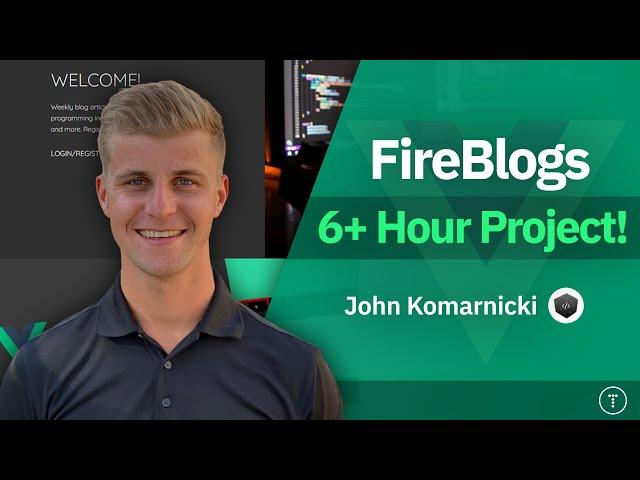 6 Hour Vue.js & Firebase Project - FireBlogs