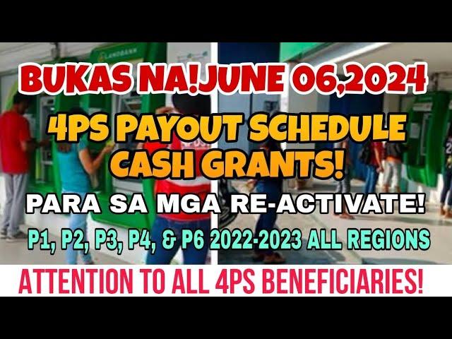 4P'S REACTIVATE BUKAS NA! 4PS CASH GRANTS PAYOUT SCHEDULE JUNE 06,2024 ALL PERIOD AND REGION ALAMIN